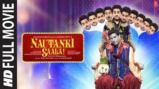 NAUTANKI SAALA (Full Movie): Ayushmann Khurrana | Kunaal Roy Kapur | Pooja S | Rohan S | Hindi Movie