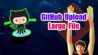 Github Upload Large File