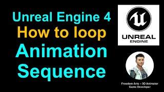 Unreal Engine 4 - How to loop an animation sequence in Game Scene - Full Tutorial