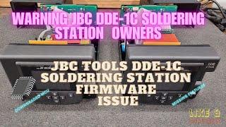 Warning JBC Tools DDE-1C Soldering Station Firmware Issue! Right to Repair Signed In To Law.