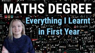 Everything I Learnt in my Maths Degree First Year (and I mean everything)