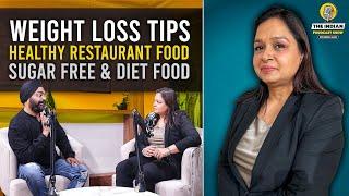 Podcast Weight Loss Tips,  Sugar-Free Mithai, Keto, Millets aur Restaurant Food Ka Sach!