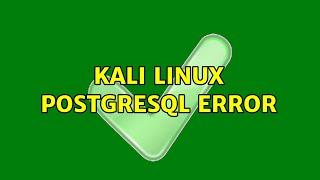 Kali Linux Postgresql Error