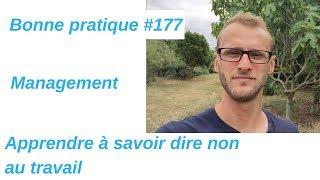 Bonne Pratique #177 - Apprendre à savoir dire non au travail