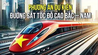 Phương án dự kiến của Đường sắt tốc độ cao Bắc – Nam | VTV24