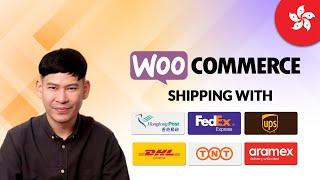 WooCommerce Shipping for Hong Kong (香港) with Hong Kong Post, FedEx, UPS, DHL, or TNT