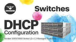 How to Configure DHCP using CLI - COMMANDO Soldier 2000 / 3000 Series L2+ / L3 Managed Switches