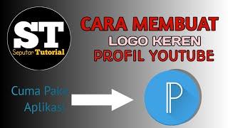 Tutorial Cara Membuat Logo Profil Youtube Keren 2023