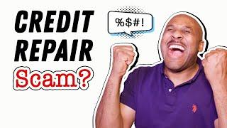 5 Reasons Credit Repair the Ultimate Scam