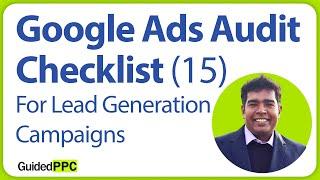 Google Ads Audit Checklist for Lead Generation Campaigns - 15 Points