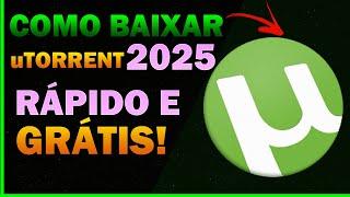 Como Baixar e Instalar o uTorrent 2025 - (Fácil e Rápido)