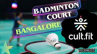 Cult.fit  Badminton Court At Bangalore ॥ Stay Fit With Badminton   Game ( Cult.fit) ॥