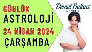 Bugün 24 Nisan 2024, çarşamba, günlük burç yorumu, Astrolog Demet Baltacı #astroloji burçlar haber