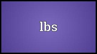 Lbs Meaning