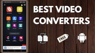 3 Free and Best Video Converters for Android - All-Time Best