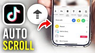 How To Auto Scroll On TikTok - Full Guide