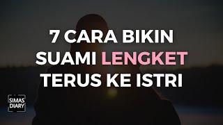 7 Cara Bikin Suami Lengket Terus ke Istri | Makin Sayang dan Cinta