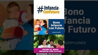 CONSULTAR BONO INFANCIA FUTURO