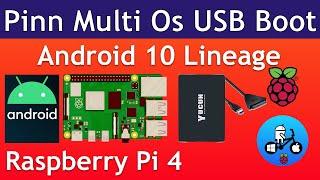 Pinn OS Gets Android 10. USB Multiboot Lineage OS Raspberry Pi 4.