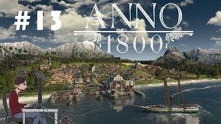 Anno 1800 Campaign E13 - Obreras with cannons