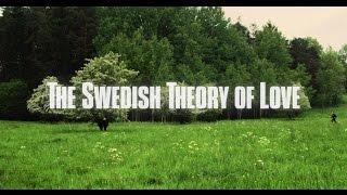 The Swedish Theory of Love - Trailer