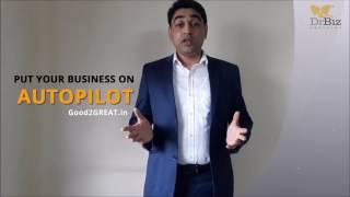 Put your Business on Autopilot by Business Coach Mr. Sachin Mahajan