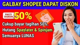 DAPAT DISKON 50% pembayaran Shopee paylater dan Shopee pinjam