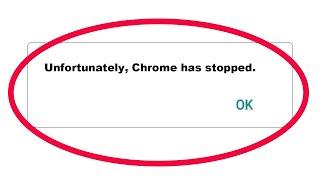 How To Fix Unfortunately Chrome Has Stopped Error in Android & Ios Mobile Phone