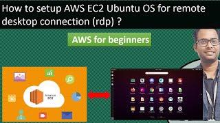 How to setup AWS EC2 (2022) Ubuntu OS for remote desktop connection (rdp) ? | AWS for beginners