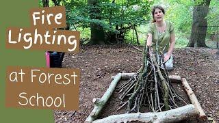 How to Light a Fire at Forest School - Fire lighting basics to support your Forest School skills.