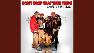 Don’t Drop That Thun Thun