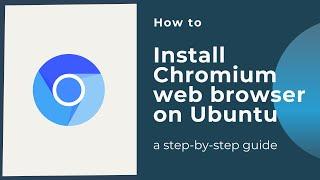 How to install Chromium web browser in Ubuntu