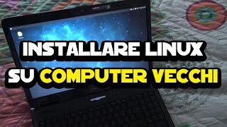 Come installare Linux su computer vecchi
