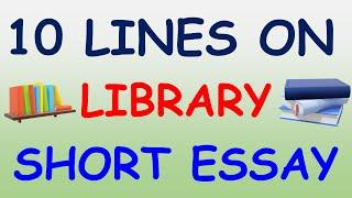 10 Lines On Library | Essay On Library | 10 Lines On Library In English |10 Lines Essay On Library |