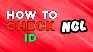 How To Check NGL ID (Easiest Way)