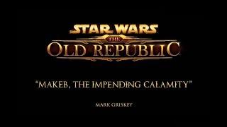 Makeb, The Impending Calamity - Unreleased Music of STAR WARS: The Old Republic