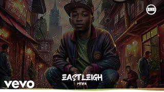 Mtipa - Eastleigh (Official)