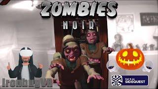 Zombies In My VR Room - Zombies Noir - Mixed Reality Game