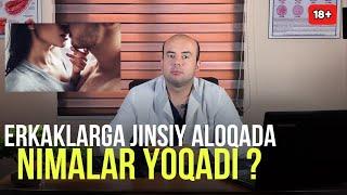 ERKAKLARGA JINSIY ALOQADA NIMALAR YOQADI ?