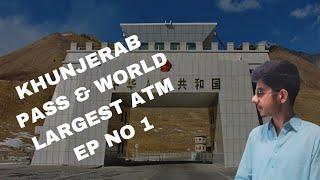 KHUNJERAB PASS & WORLD HEIGHTS ATM TOUR EP NO 1 | RBC TALKS