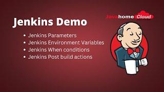 Jenkins Demo at Java Home | When condition | Parameters | Environment Variables | Post Build Actions