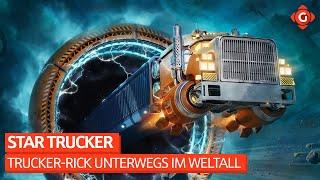 Trucker-Rick unterwegs im Weltall - Demo-Eindruck zu Star Trucker | PREVIEW