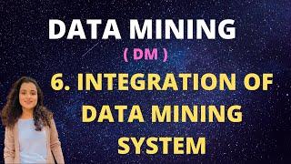 #6 Integration Of Data Mining System with A Database or Data Warehouse |DM|