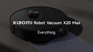 Everything about Xiaomi Robot Vacuum X20 Max