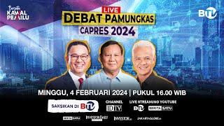 Debat Capres Kelima Pemilu 2024 - Live on BTV, Youtube BTV dan Berita Satu #debatcapres
