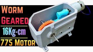 High Locking Torqued 775 powered Worm gear Motor | 3D Printed