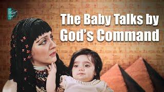 The Baby Talks by God’s Command