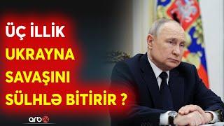 Putin Zelenski ilə razılaşır? -Rusiya-Ukrayna savaşında KRİTİK dövr - Tərəflər sülh masasında...