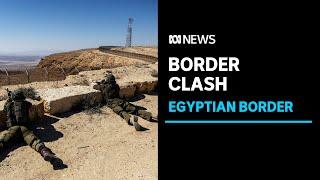 Deadly clash at Israel-Egypt border escalates tensions in Middle East | ABC News