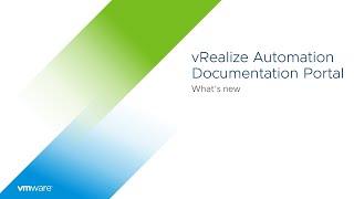 Introducing the Updated vRealize Automation Documentation Portal